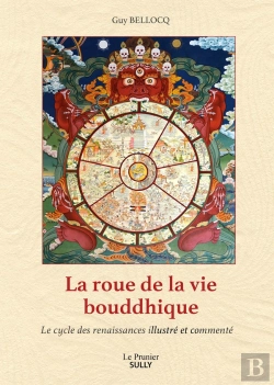 Bertrand.pt - La Roue De La Vie Bouddhique : Le Cycle Des Renaissances Illustré Et Commenté