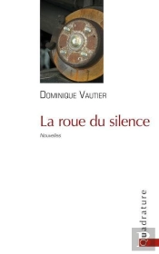 La Roue Du Silence
