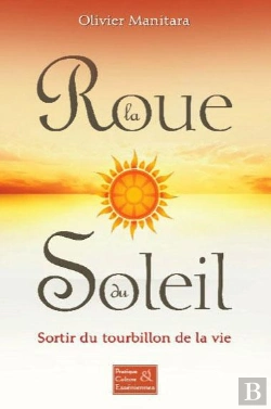 Bertrand.pt - La Roue Du Soleil - Sortir Du Tourbillon De La Vie