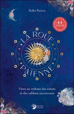 Bertrand.pt - La Roue Paienne - Vivre Au Rythme Des Esbats Et Des Sabbats Ancestraux