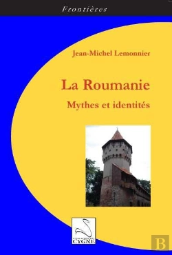 Bertrand.pt - La Roumanie : Mythes Et Identites