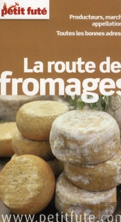La Route Des Fromages 2013-Petit Fute