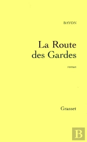 La Route Des Gardes