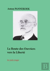 La Route Des Ouvriers Vers La Liberté