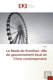 La Route Du Kunshan: Role Du Gouvernement Local En Chine Contemporaine