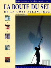 La Route Du Sel De La Côte Atlantique