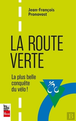 Bertrand.pt - La Route Verte : La Plus Belle Conquête Du Vélo