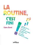 La Routine, C'Est Fini !