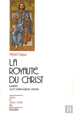 Bertrand.pt - La Royauté Du Christ, Lumières Sur Le Traditionalisme Chrétien