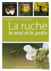 La Ruche, Le Miel Et Le Jardin