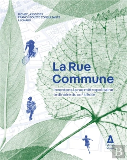 Bertrand.pt - La Rue Commune : Inventons La Rue Métropolitaine Ordinaire Du Xxie Siècle
