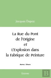 La Rue Du Pont De L'Origine Et L'Explosion Dans La Fabrique De Peinture
