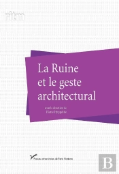La Ruine Et Le Geste Architectural