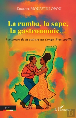 Bertrand.pt - La Rumba, La Sape, La Gastronomie... : Les Perles De La Culture Au Congo-Brazzaville