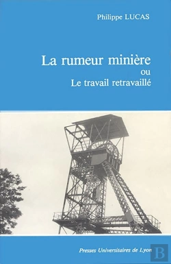 Bertrand.pt - La Rumeur Miniere  Ou Le Travail Retravaille