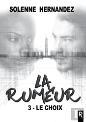 La Rumeur Tome 3 : Le Choix
