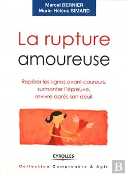 Bertrand.pt - La Rupture Amoureuse - La Decider, La Subir Et La Surmonter