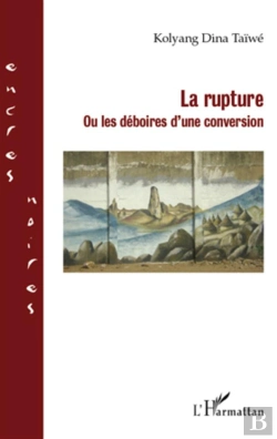 Bertrand.pt - La Rupture ; Ou Les Déboires D'Une Conversion