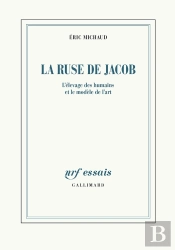 La Ruse De Jacob : L'Élevage Des Humains Et Le Modèle De L'Art