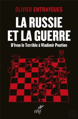 Bertrand.pt - La Russie Et La Guerre : D'Ivan Le Terrible À Vladimir Poutine
