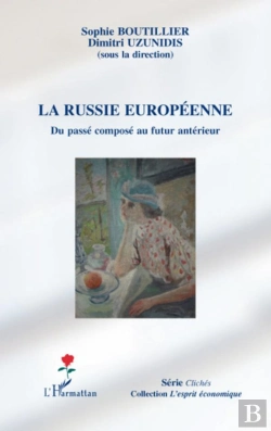 Bertrand.pt - La Russie Européenne ; Du Passé Composé Au Futur Antérieur