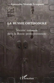 La Russie Orthodoxe ; Identité Nationale Dans La Russie Post-Communiste