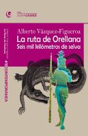 La Ruta Orellana (Edicion En Letra Grande)