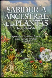 La Sabiduría Ancestral De Las Plantas