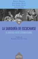 La Sabiduría De Escucharse