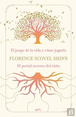 Bertrand.pt - La Sabiduria De Florence Scovel Shinn: El Juego De La Vida Y Como Jugarlo Y El P