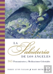 La Sabiduria De Los Angeles: 365 Meditations And Insights From The Heavens