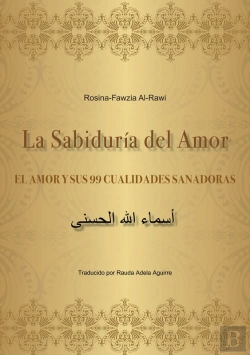 Bertrand.pt - La Sabiduría Del Amor - El Amor Y Sus 99 Cualidades Sanadoras