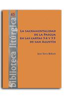 La Sacramentalidad De La Pascua En Las Cartas 54 Y 55 De San Agustin