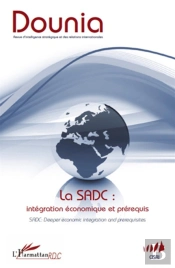 La Sadc : Intégration Économique Et Prérequis ; Sadc : Deeper Economic Integration And Prerequisites