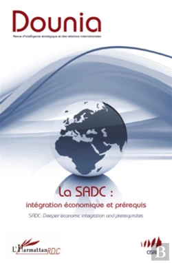 Bertrand.pt - La Sadc : Intégration Économique Et Prérequis ; Sadc : Deeper Economic Integration And Prerequisites