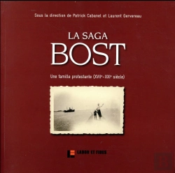Bertrand.pt - La Saga Bost ; Des Dragonnades À Renaud (Xviiie-Xxe Siècle)