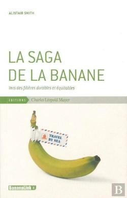 Bertrand.pt - La Saga De La Banane : Vers Des Filières Durables Et Équitables