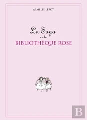 La Saga De La Bibliothèque Rose