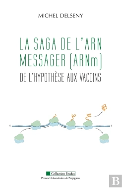 Bertrand.pt - La Saga De L'Arn Messager  (Arnm) : De L'Hypothèse Aux Vaccins