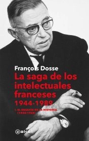 La Saga De Los Intelectuales Franceses, 1944-1989