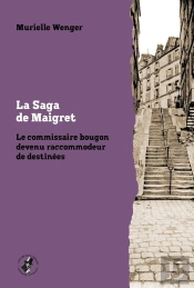 La Saga De Maigret : Le Commissaire Bougon Devenu Raccommodeur De Destinées