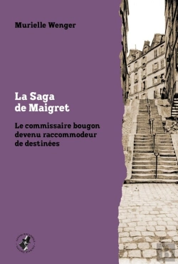 Bertrand.pt - La Saga De Maigret : Le Commissaire Bougon Devenu Raccommodeur De Destinées