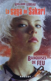 La Saga De Sakari T.1 ; Banquises De Feu