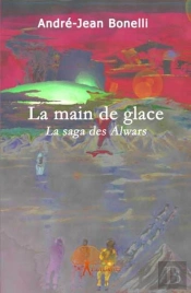 La Saga Des Alwars T.2 ; La Main De Glace -