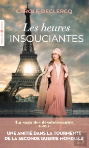 La Saga Des Désobéissantes Tome 1 : Les Heures Insouciantes