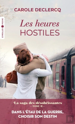 Bertrand.pt - La Saga Des Désobéissantes Tome 2 : Les Heures Hostiles