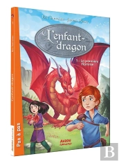 La Saga Des Dragons - Cycle 1 : L'Enfant-Dragon Tome 1 : La Première Flamme