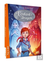 La Saga Des Dragons - Cycle 1 : L'Enfant-Dragon Tome 3 : Le Fils De L'Eau Et Du Feu