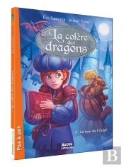 La Saga Des Dragons - Cycle 3 : La Colère Des Dragons Tome 2 : La Tour De L'Oubli