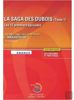 Bertrand.pt - La Saga Des Dubois T.1 ; Les Douze Premiers Épisodes ; Une Pme Familiale Apprivoise Le Management
